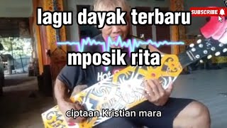 Lagu dayak terbaru|| jangkang terbaru || mposik rita||ciptaan Kristian mara,