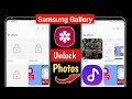 Samsung Gallery Locked Photos Unlock Kaise Kare | Unlock Photos on Samsung