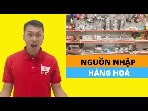 Phần 7. Nguồn nhập hàng hoá cho siêu thị mini, cửa hàng tạp hoá mới nhất | Foci