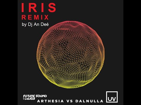 Arthesia vs DalNulla - Iris (Remix An Deé)