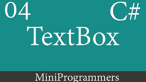 C# WindowsForm App Beginner to Advanced - TextBox 04