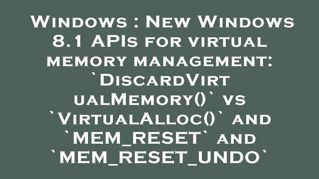 Windows : New Windows 8.1 APIs for virtual memory management ...