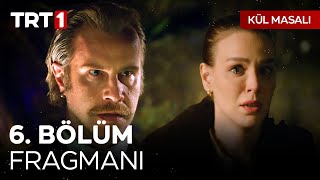 Kül Masalı 6. Bölüm Fragmanı | \