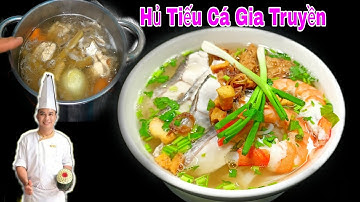 Bí Quyết Nấu Hủ Tiếu Cá Ngon Nước Lèo Trong Ngọt Thanh