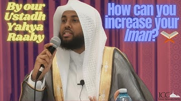 How can you increase your Iman? By Ustadh Yahya Raaby
