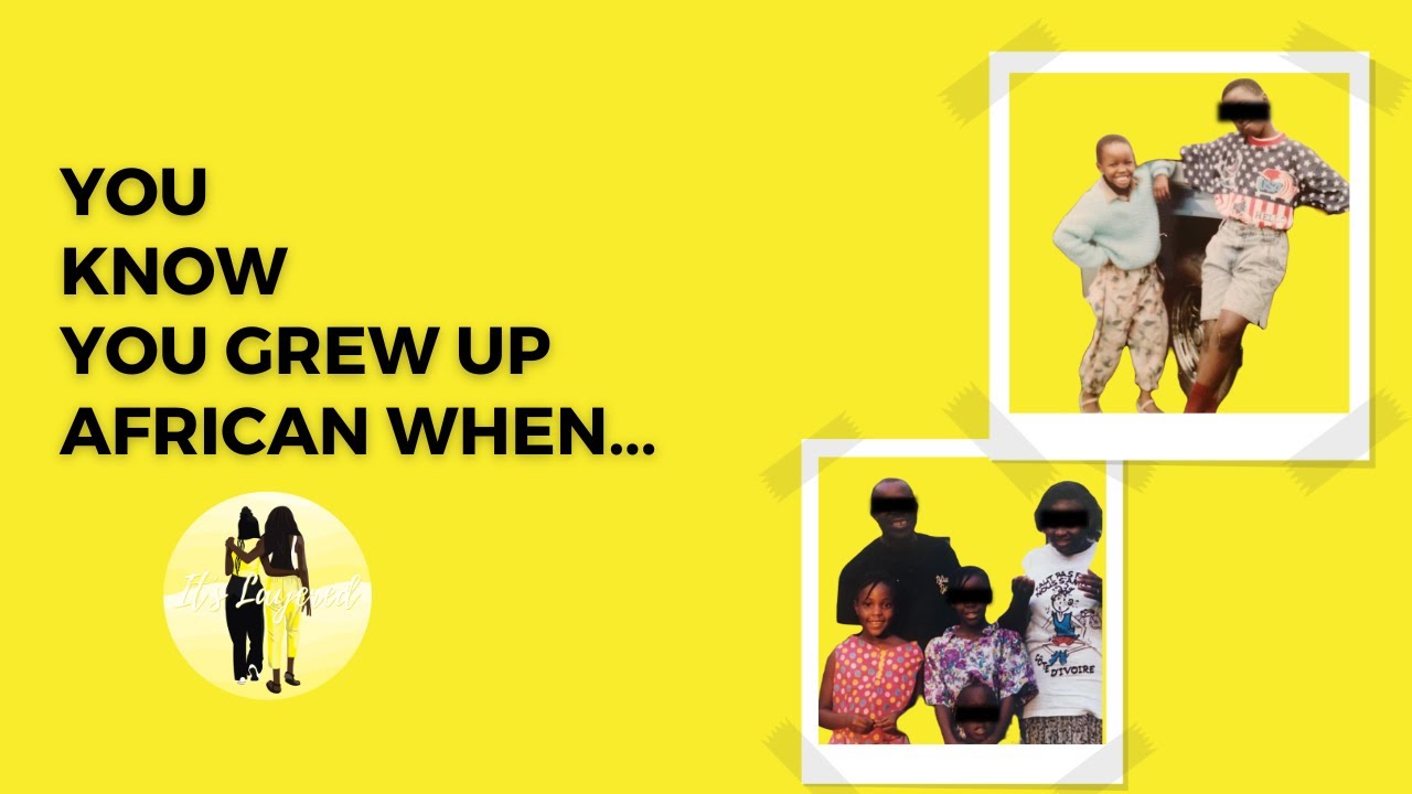 S04E04 | You Know You Grew Up African When... | It's Layered Podcast | African Parenting