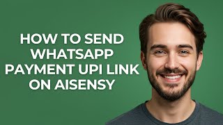 How to Send Whatsapp Payment Upi Link on Aisensy - GUIDE! screenshot 5