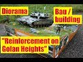 (Reupload) Diorama Bau / building  "Reinforcement on Golan Heights" IDF Merkava MK IV  1/35