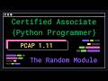 PCAP 1.11 - The Random Module - Certified Associate Python Programmer