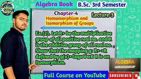 B.Sc. 3rd Sem Mathematics Algebra Chapter-4 Homomorphism and Isomorphism of Groups lecture-3#bsc