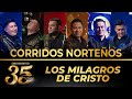 Los Milagros de Cristo - Corridos Norteños  - 35 Años (En Vivo)