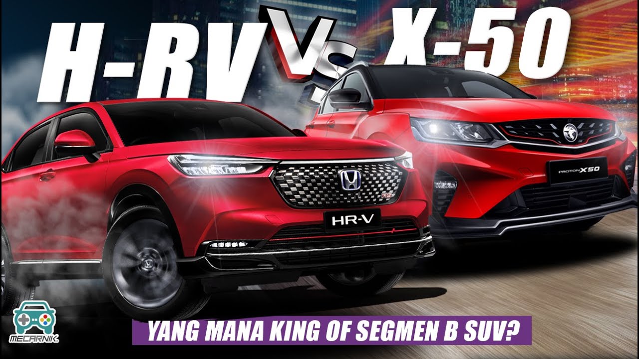 Proton X50 VS honda HRV, Mana Satu King Untuk Segmen B SUV?