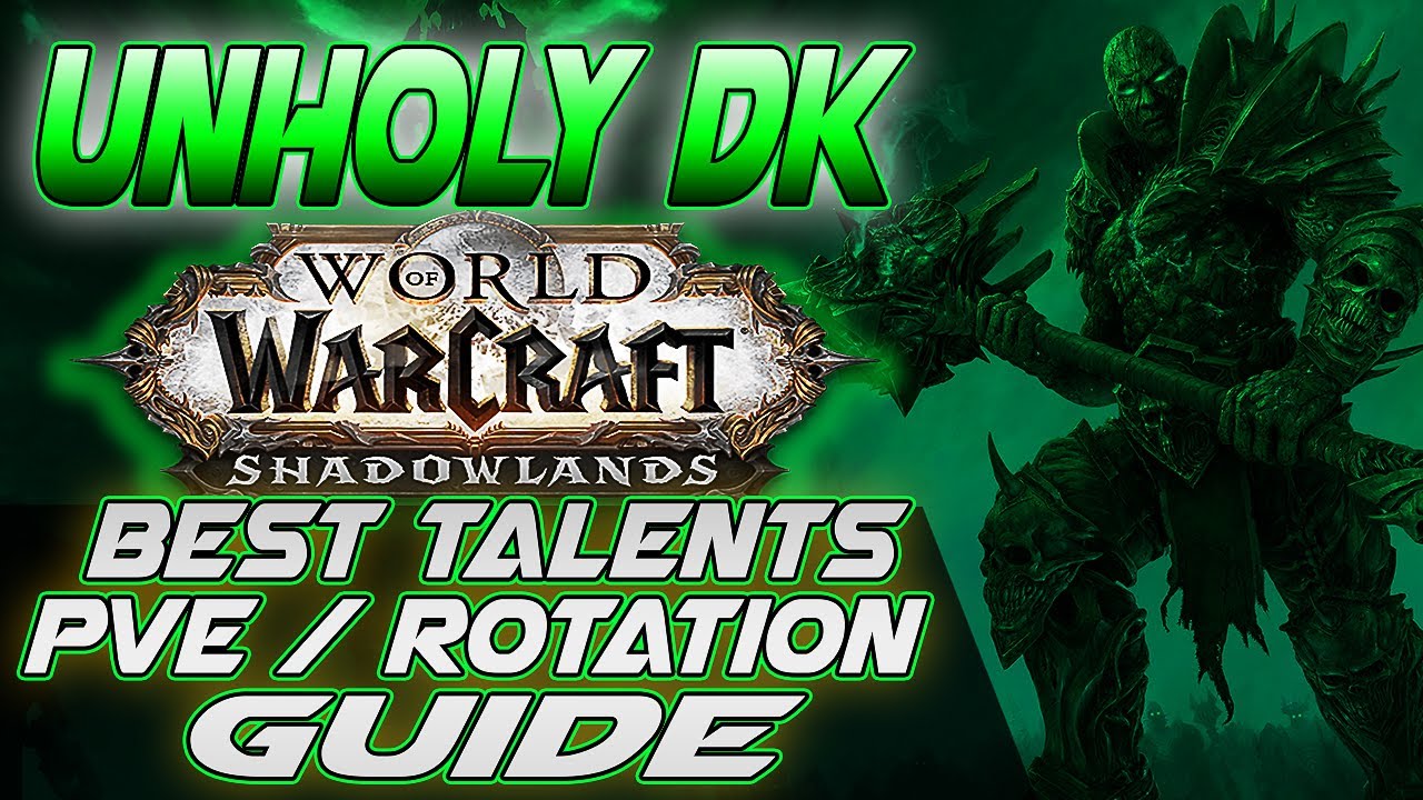 Shadowlands Unholy DK || Talents and Rotation Guide - PVE Max DPS