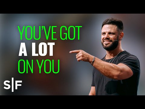 You’ve Got A Lot On You | Steven Furtick