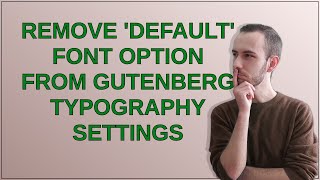 Remove 'default' font option from Gutenberg typography settings