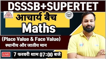 Place Value and Face Value of Numbers#4, Supertet Maths, Maths DSSSB/SUPERTET, Maths by Deepak sir