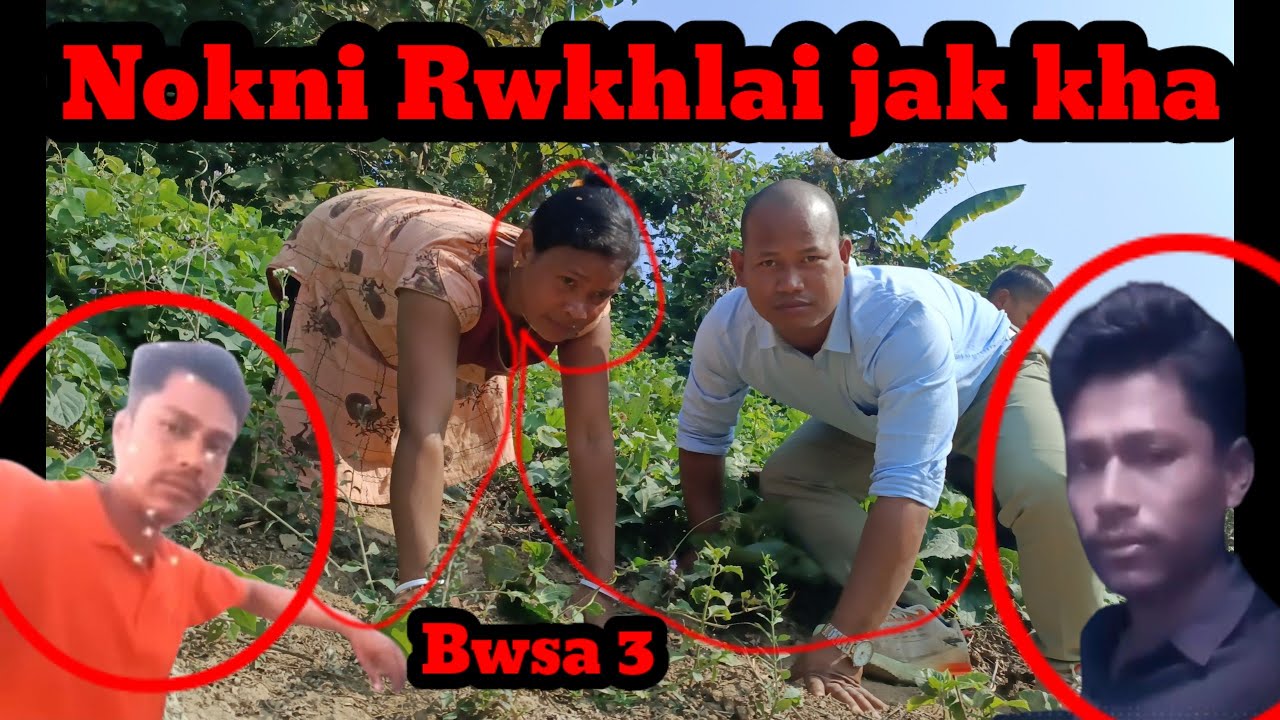 Kotok Sorwi thwi di, Nokni Rwkhlai jak kha Bwsai bai,Ang Charwi manliya 3 Jona Bwsano Sakha Buma.