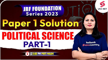 UGC NET Dec 2023 | Paper 1 Solution - Political Science (Part 1) | Priti Ma
