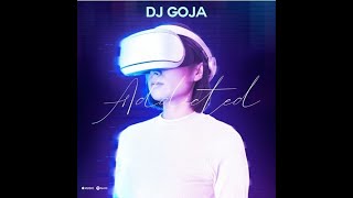 Dj Goja - Addicted🔥 [Copyright Free]