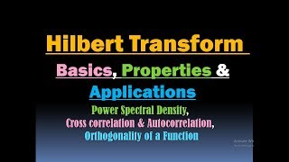 Hilbert Transform (Basics, Properties and Applications), Cross Correlation and Autocorrelation, PSD