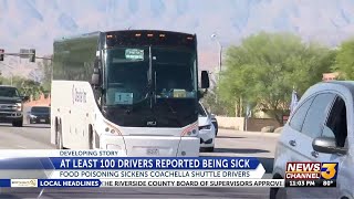 100+ Coachella shuttle drivers reported being sick from food poisoning