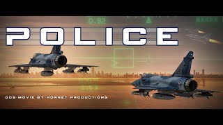 DCS WORLD: POLICE (Film 4k Sinematik M2000C) Oleh Hornet Productions