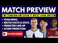 MATCH PREVIEW: Tottenham v West Ham: Team News, Facts & Stats, Predicted Line-Up, Score Prediction