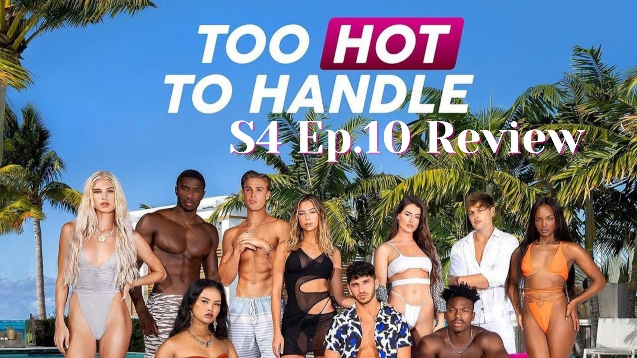 Too Hot To Handle Season 4 Episode 10 REVIEW And the winner is