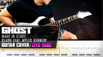 Ghost Made in Stoke | Slash Feat. Myles Kennedy | guitar cover with solo + live tabs