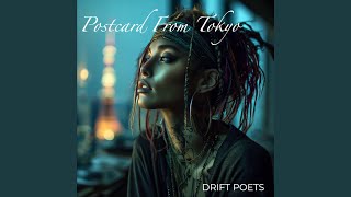 Tokyo Learned My Name - Drift Poets