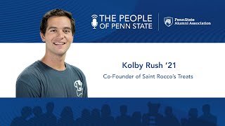 The People of Penn State — Kolby Rush: Co-Founder of Saint Rocco’s Treats