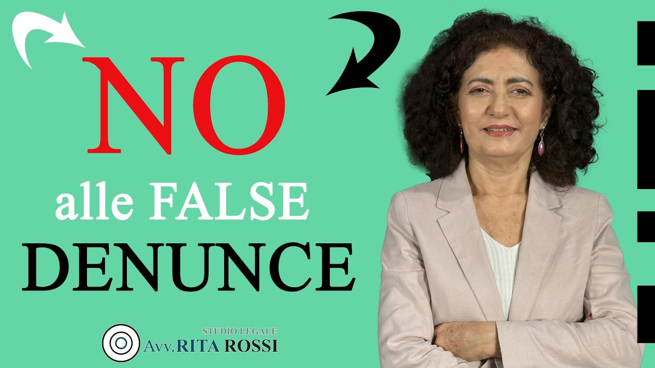 No alle false denunce! E ti spiego perché