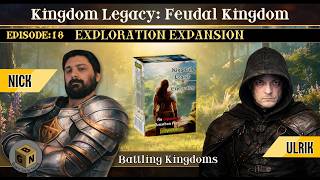 Battling Kingdoms Episode 18 (Exploration Expansion)| Kingdom Legacy Playthrough 👑