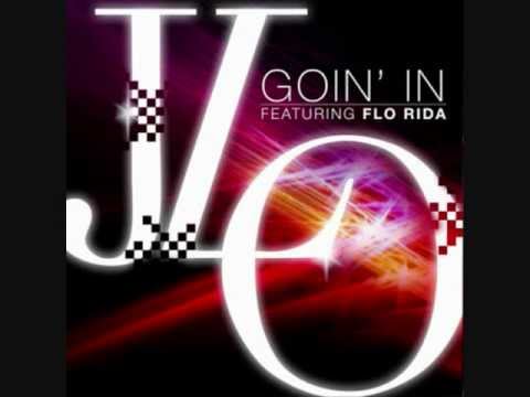 Jennifer Lopez - Goin' In  ft. Flo Rida