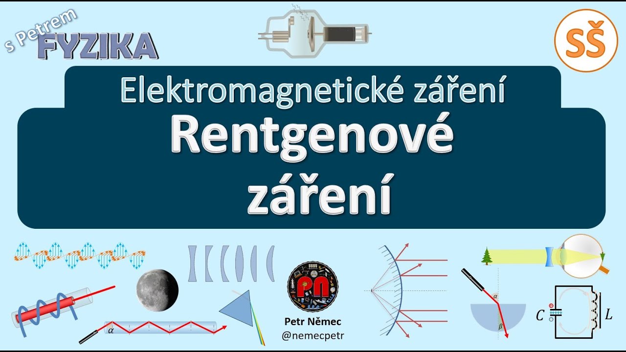 Rentgenové záření, rentgenka - fyzika SŠ