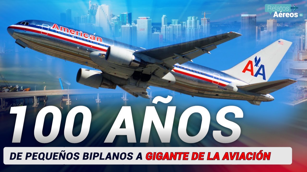 AMERICAN AIRLINES | ¿Cómo se convirtió en la más GRANDE DEL MUNDO?