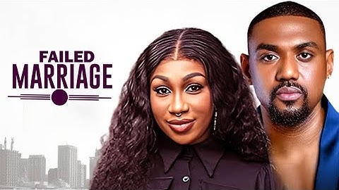 FAILED MARRIAGE - EDDIE WATSON | EBUBE NWAGBO |  2025 LATEST NOLLYWOOD MOVIES