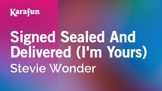 Signed, Sealed, Delivered I'm Yours - Stevie Wonder | Karaoke Version | KaraFun chords