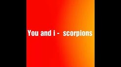 You and i - scorpions lirik &  terjemahan  - Durasi: 6:15. 