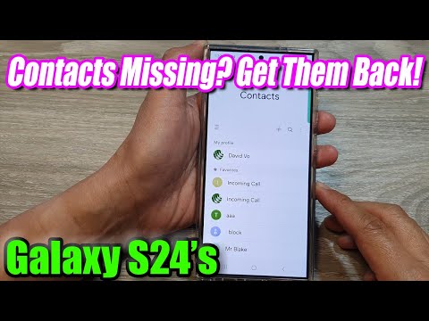 How to Fix Contacts Missing on Galaxy S23/S24: Unexpectedly Disappear Contact Entries