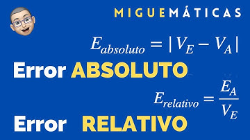 ¿ Cómo calcular el Error Absoluto y el Error Relativo en 5 minutos ?