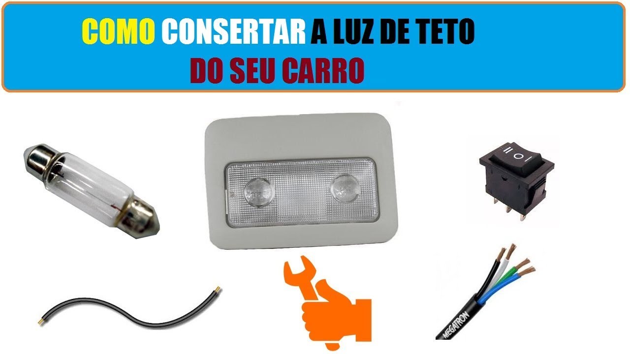 COMO CONSERTAR A LUZ DE TETO DO SEU CARRO PALIO E OUTROS