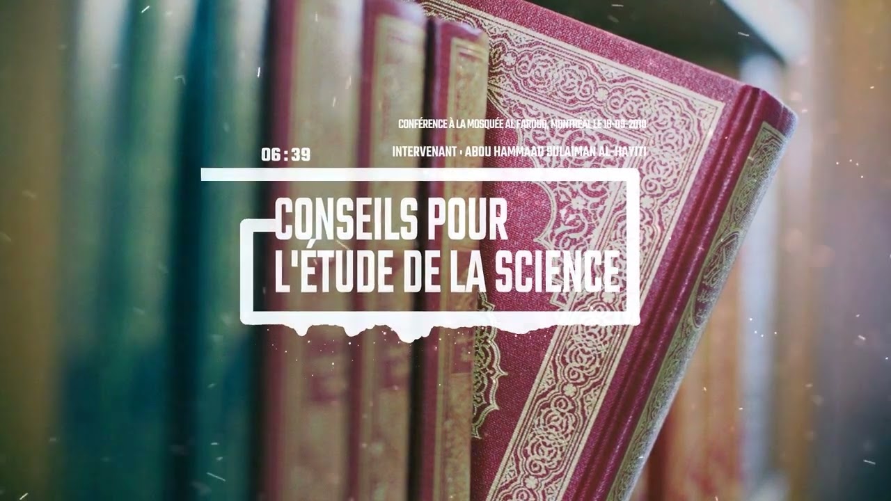 Conseils pour l'étude de la science | Par Abou Hammaad Sulaiman Al-Hayiti
