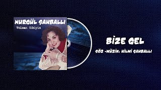 Nurgül Şahballı | Bize Gel (Komşunun Yiğit Oğlu) [©1992 ] Resimi