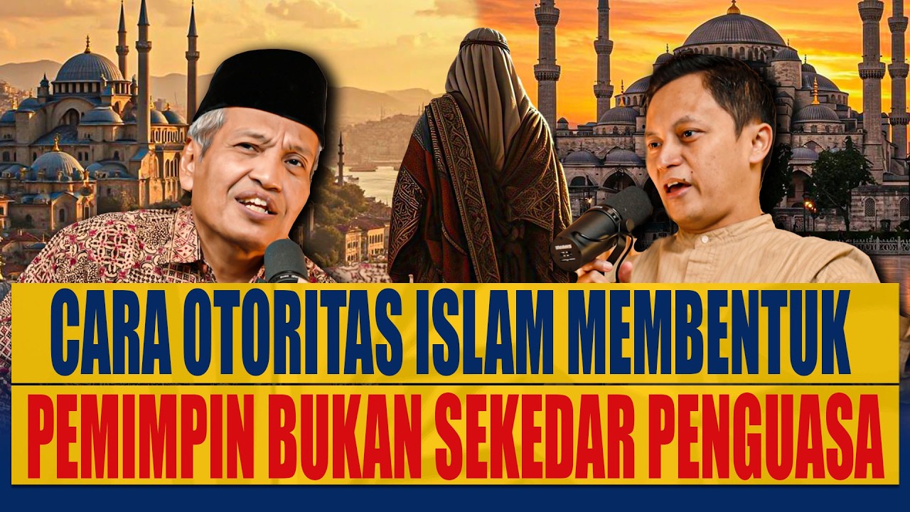 Cara Otoritas Islam Membentuk Pemimpin Bukan Sekedar Penguasa