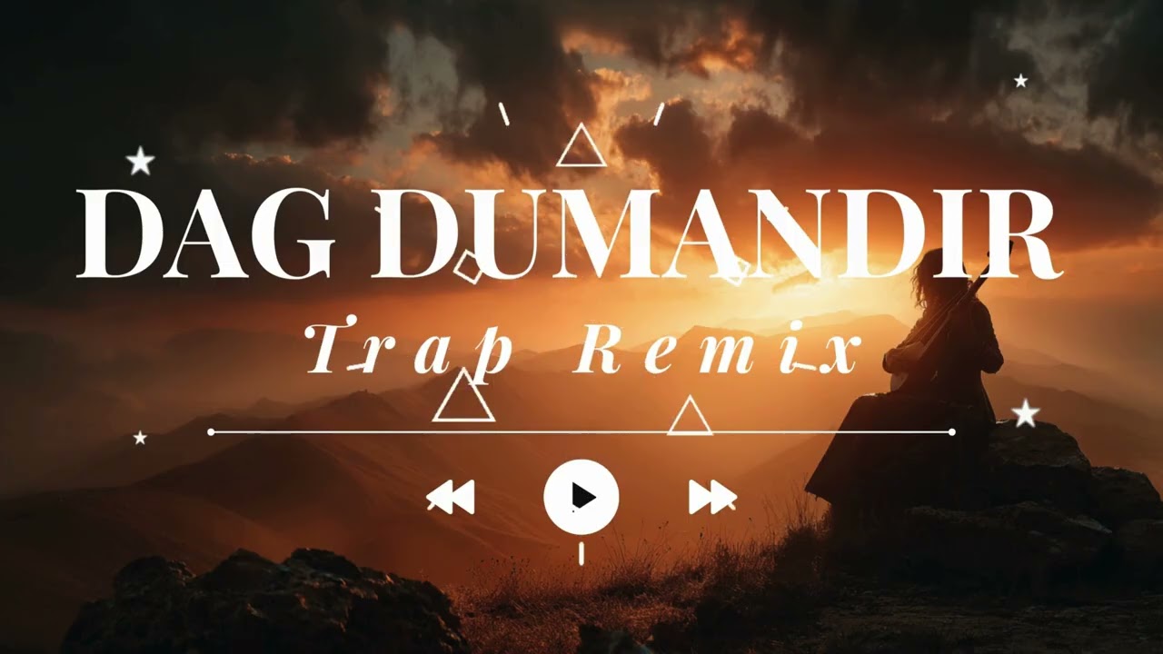 Dag Dumandir l Cinematic Trap Folk Remix 