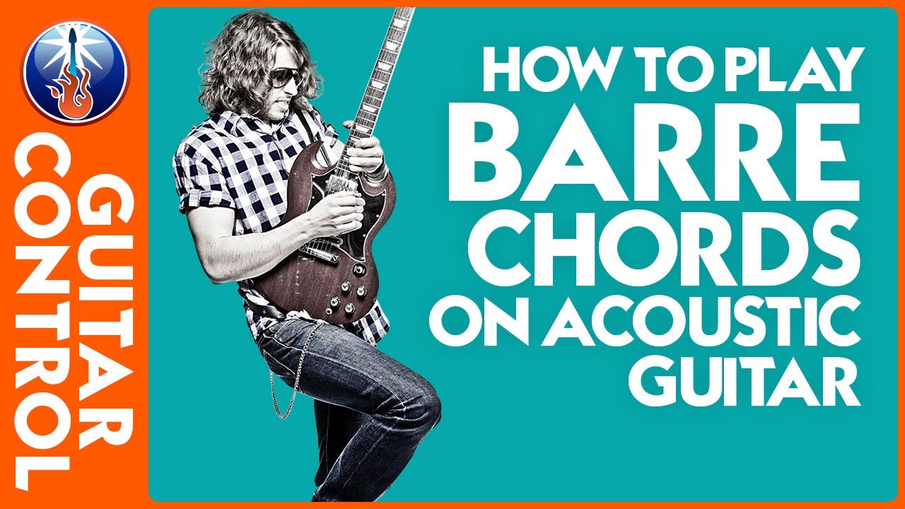 Tips for Playing Barre Chords Acoustic Learn Your Basic Chords YouTube