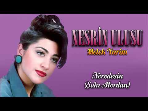 Nesrin Ulusu - Nerdesin Şahı Merdan