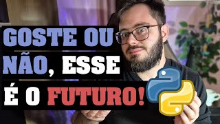 🐍 ESSE É O FUTURO DO PYTHON - ENTENDA