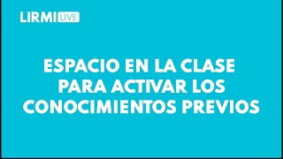 04.- Espacio en la clase para activar los conocimientos previos